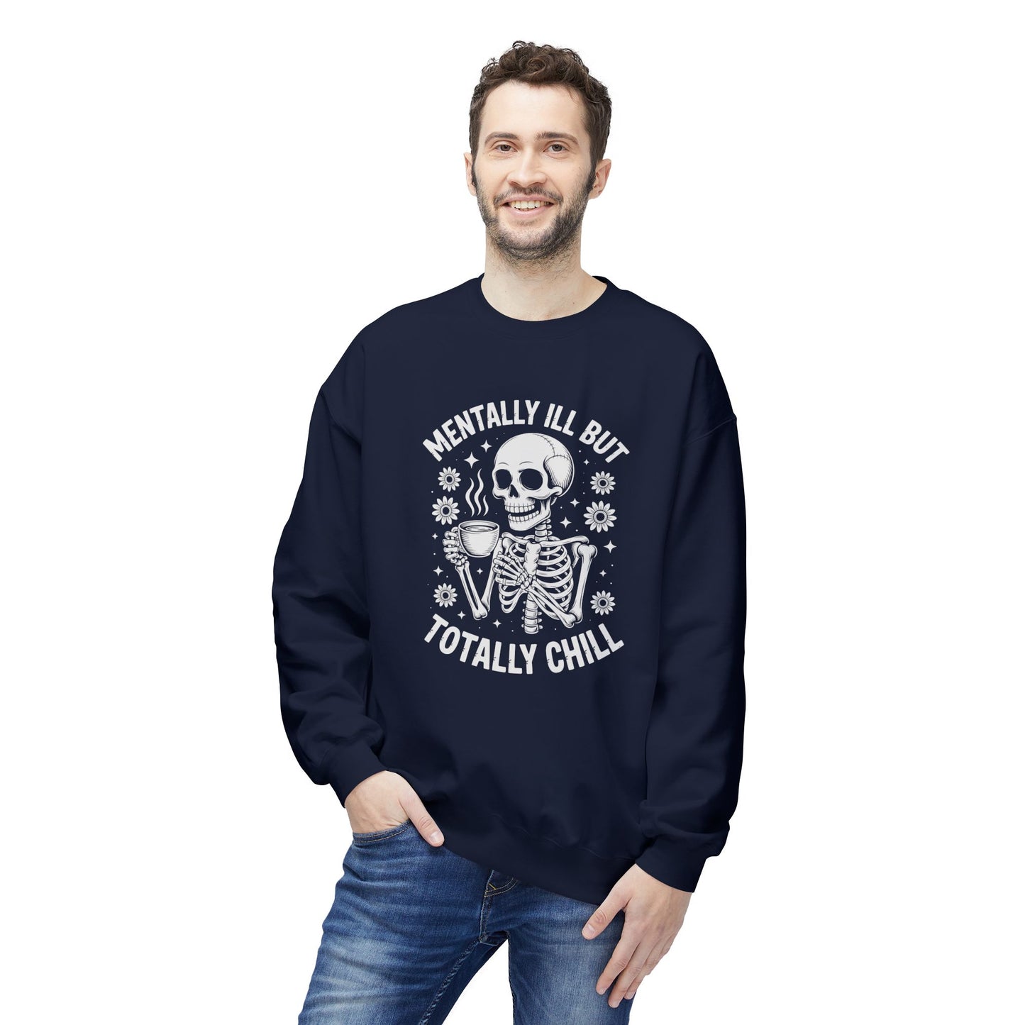 Mentally Ill But Totally Chill | Fleece Crewneck Sweatshirt
