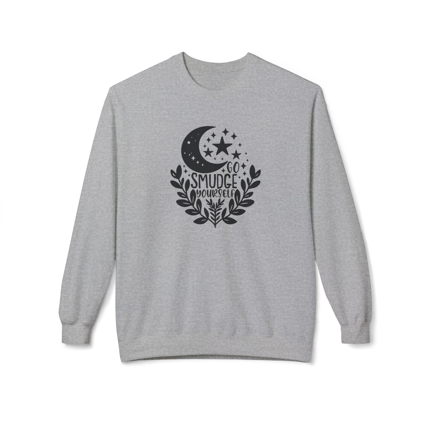 Go Smudge Yourself | Fleece Crewneck Sweatshirt